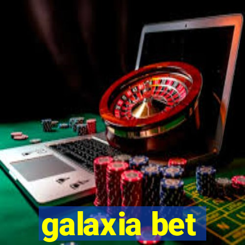 galaxia bet